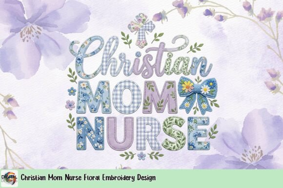 Christian Mom Nurse Floral Embroidery Design